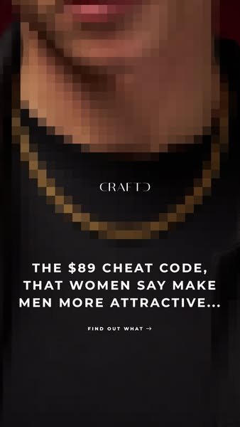 This ad highlights a chain from CRAFTD as the key to being more attractive to women.