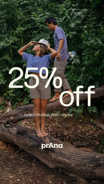 This image ad features a couple in the outdoors, highlighting Prana's Stretch Zion styles with a 25% off offer.