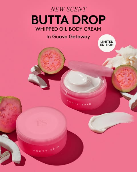 This ad promotes Fenty Skin's Butta Drop Whipped Oil Body Cream in the new Guava Getaway scent. The ad features prod