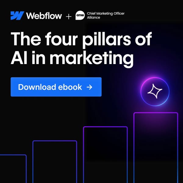 This ad promotes an ebook about the four pillars of AI in marketing, presented by Webflow and the Chief Marketing Office