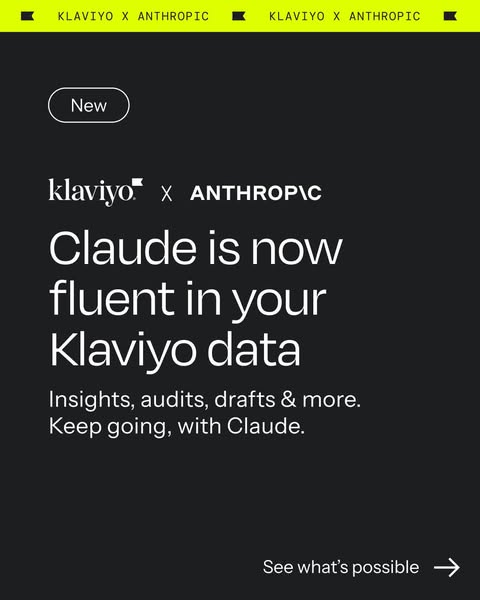 This ad announces the partnership between Klaviyo and Anthropic, highlighting that Claude is now fluent in Klaviyo data.