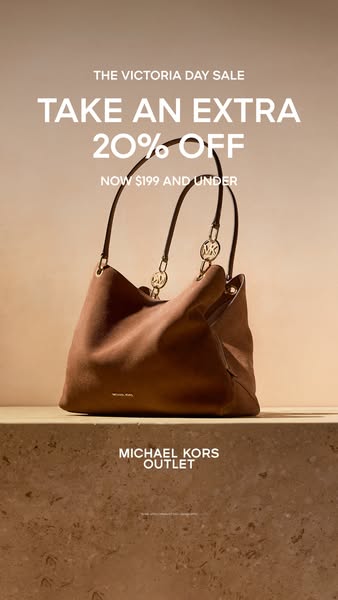 This Michael Kors ad promotes the Victoria Day Sale at Michael Kors Outlet. The sale features an extra 20% off, with pro