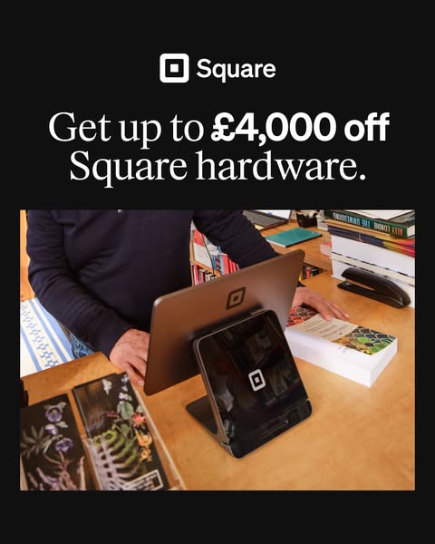 Ad for Square hardware offering a discount of up to £4,000. The ad features a person using Square hardware on a desk wit