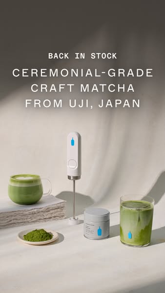 This ad showcases Blue Bottle Coffee's ceremonial-grade craft matcha from Uji, Japan, highlighting its recent restoc