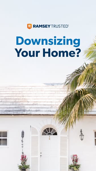 This ad from Ramsey Trusted asks the question, "Downsizing Your Home?" and features a white house with a white