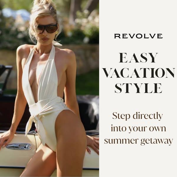 This ad for Revolve features a woman in a white bathing suit with the text, "Easy Vacation Style." The ad is l