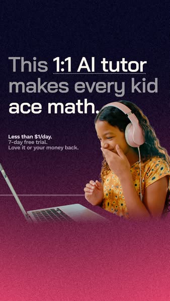 This ad for an AI math tutor features a girl using a laptop, accompanied by the headline 'This 1:1 AI tutor makes ev