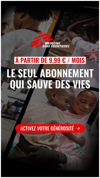 This ad promotes a monthly subscription to Medecins Sans Frontieres (Doctors Without Borders).