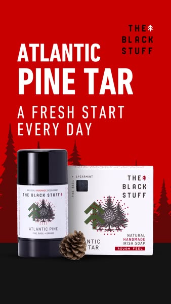 Image ad for The Black Stuff brand, featuring Atlantic Pine Tar deodorant and Irish soap with the tagline 'A fresh s