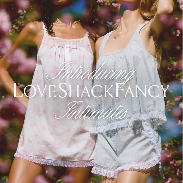 A LoveShackFancy ad showcasing the brand's intimates line, featuring floral-patterned pajama sets in a soft, romanti
