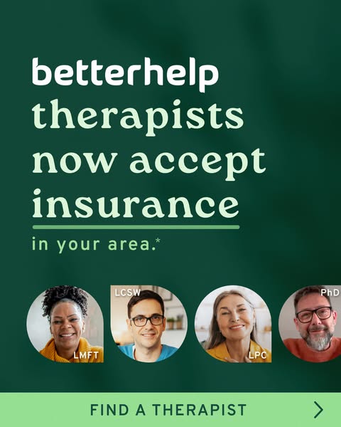 This image ad for BetterHelp promotes the fact that their therapists now accept insurance in your area. The ad features 