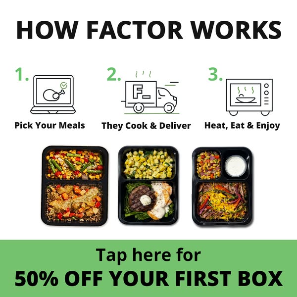 This ad explains how Factor meal delivery service works in three steps: pick your meals, they cook and deliver, and heat
