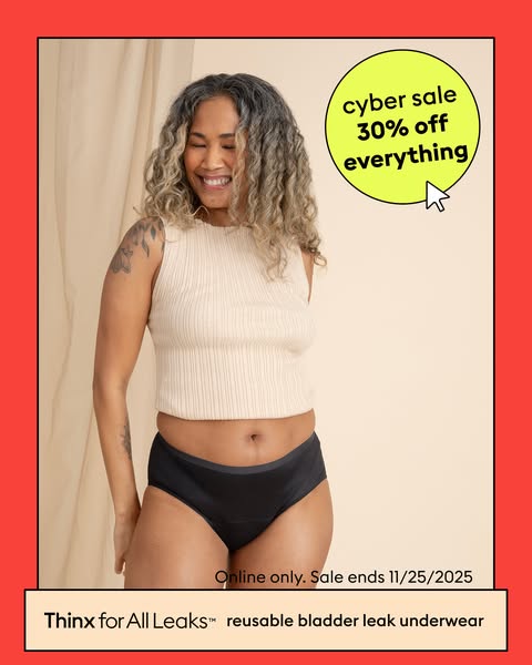 This ad promotes Thinx reusable bladder leak underwear with a Cyber Sale offer of 30% off everything. It features a smil