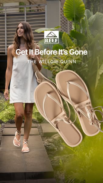 This ad by Reef showcases the Willow Quinn sandals. The ad aims to create a sense of urgency with the headline “Get It B