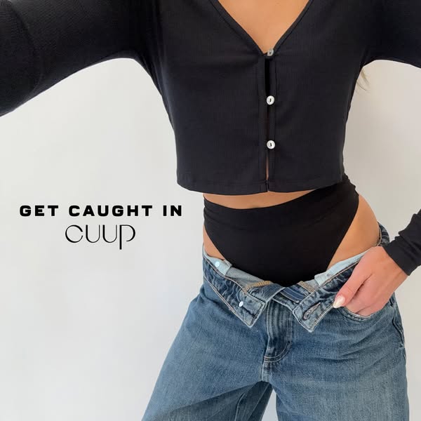 This ad features a woman wearing a CUUP underwear with a pair of unbuttoned jeans. The ad is designed to appeal to women