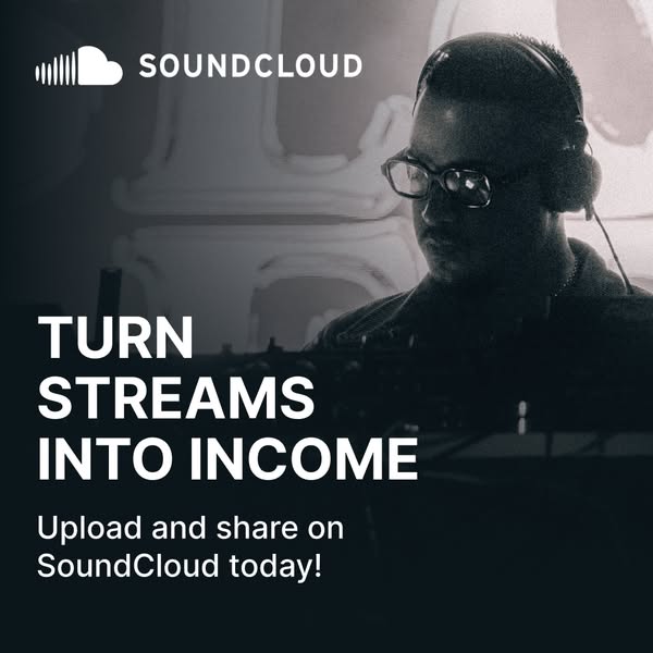 This ad promotes SoundCloud as a platform for artists to upload and share their music, turning streams into income.