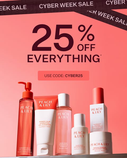 This ad for Peach & Lily promotes a Cyber Week sale with 25% off everything using a discount code. The ad features s