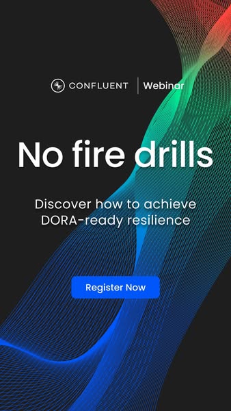 This ad promotes a Confluent webinar about achieving DORA-ready resilience and avoiding fire drills.