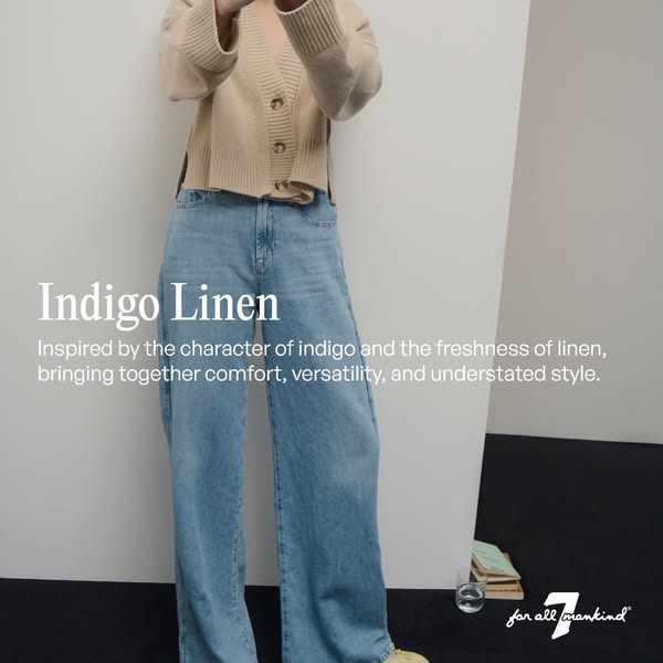 This image ad showcases a pair of 'Indigo Linen' wide leg jeans from 7 For All Mankind. The ad emphasizes the je