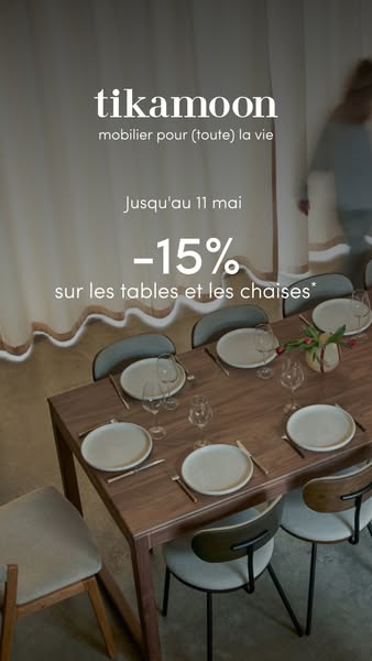 This image ad for Tikamoon promotes a discount on tables and chairs. The ad features a styled dining table with chairs, 