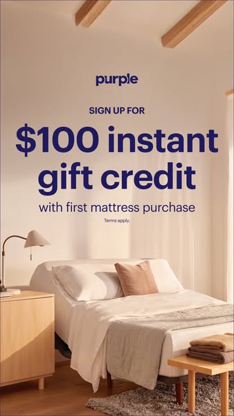 This ad for Purple mattress promotes an offer of $100 instant gift credit when you sign up and make your first mattress 