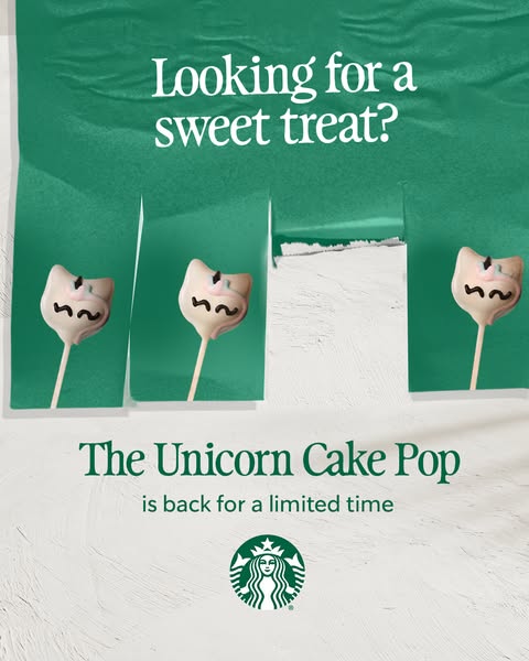 This image ad is advertising the return of the Starbucks Unicorn Cake Pop. The ad features a green backdrop with three w