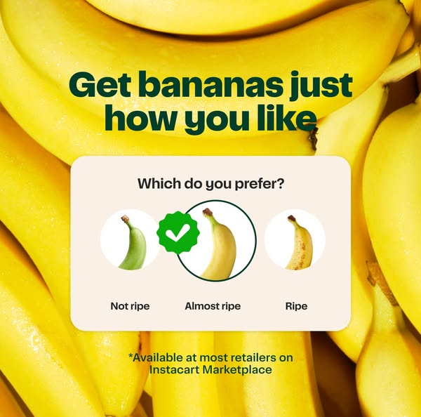 This ad promotes Instacart by highlighting the ability to choose the ripeness of bananas you purchase. It shows a poll a