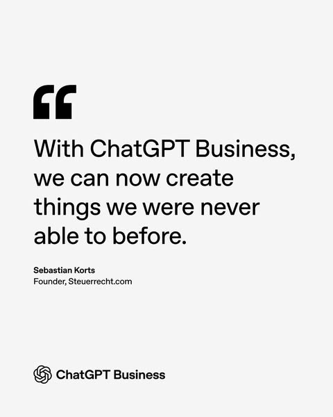 The ad is a testimonial for ChatGPT Business, highlighting its ability to enable users to create things they were never 
