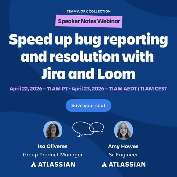 This image ad promotes a webinar about speeding up bug reporting and resolution using Jira and Loom, featuring speakers 