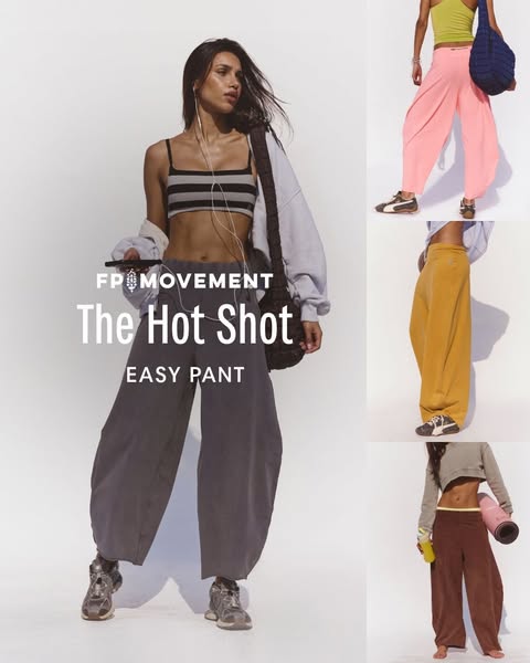 This ad for FP Movement promotes The Hot Shot Easy Pant by featuring a model wearing them in one image, and then several