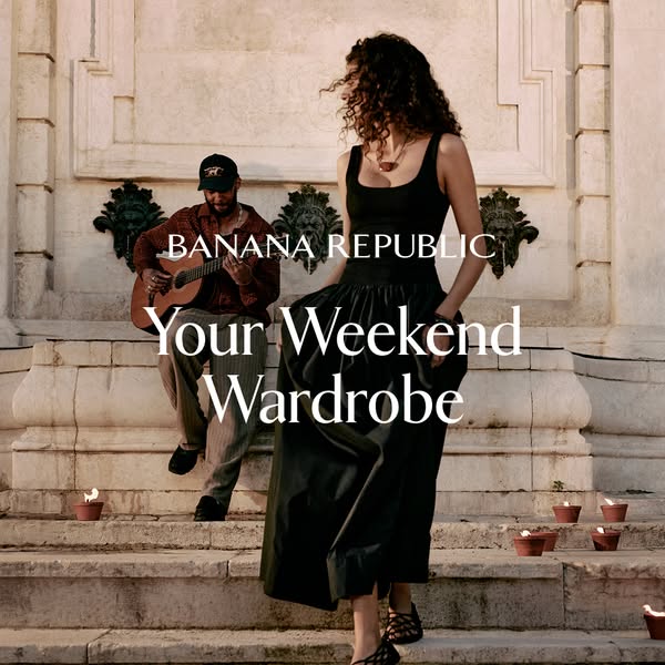 This image ad showcases Banana Republic's weekend wardrobe collection featuring a woman wearing a black dress and st