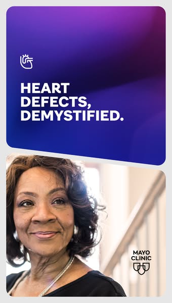 This ad by Mayo Clinic seeks to inform about heart defects, presenting the information in an accessible way to demystify