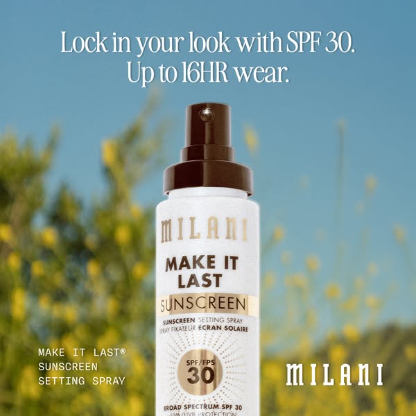 An ad for Milani Make It Last Sunscreen Setting Spray. The ad emphasizes that you can lock in your look with SPF 30, wit
