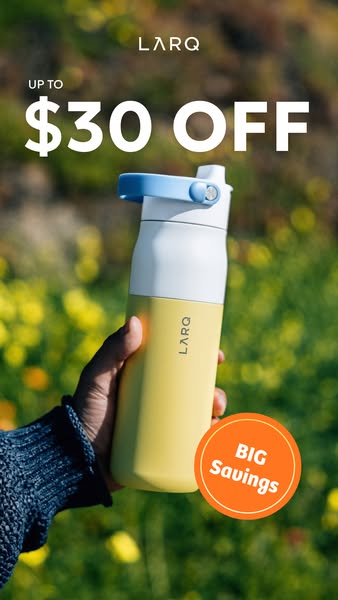 The ad features a LARQ water bottle, held by a hand, set against a blurred natural background with yellow flowers. The a