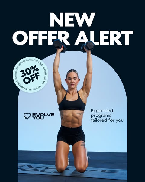Ad for Evolve You, featuring a woman lifting weights. The ad highlights a new offer of 30% off, and emphasizes expert-le