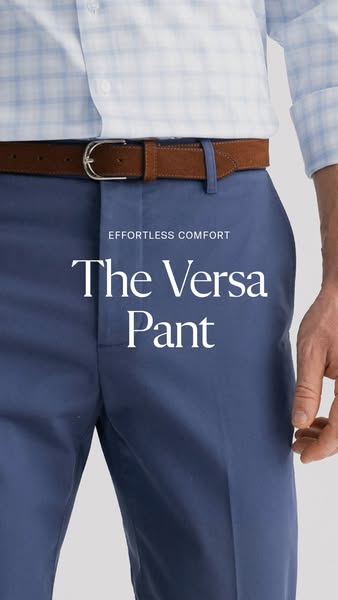 This ad features a close up image of a man wearing the Versa Pant. White text overlaid on the image reads, "The Ver
