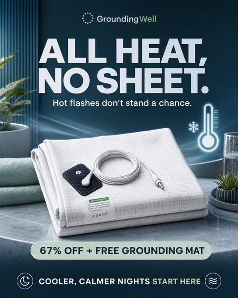 This ad for Grounding Well promotes a cooling bed sheet designed to alleviate hot flashes. The ad features a discount an
