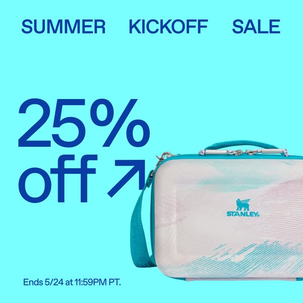 Image ad promoting a Stanley brand cooler bag at 25% off as part of a summer kickoff sale. The sale ends May 24th at 11: