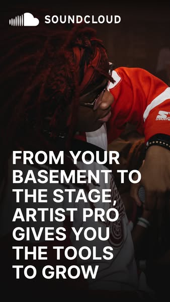 This ad promotes SoundCloud's Artist Pro tools, highlighting its ability to help artists grow from their basement to