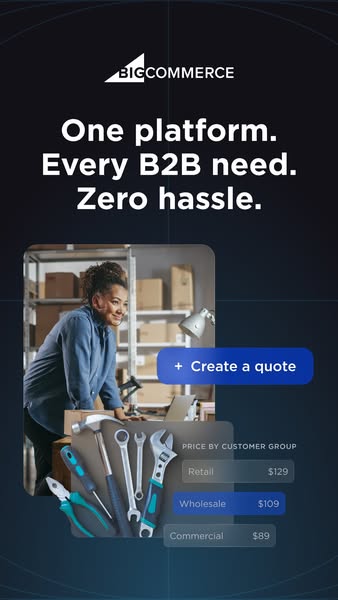 This ad for BigCommerce highlights the platform's ability to provide solutions for B2B businesses. It emphasizes the