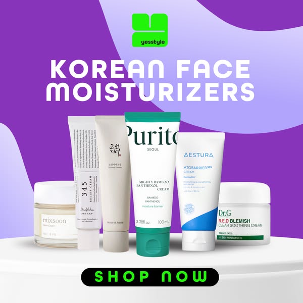 This ad showcases a collection of Korean face moisturizers from various brands available on YesStyle. The ad aims to att