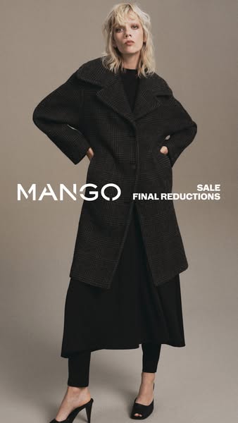 This ad for Mango promotes a sale on their final reduction items. The ad features a model wearing a dark plaid coat, leg
