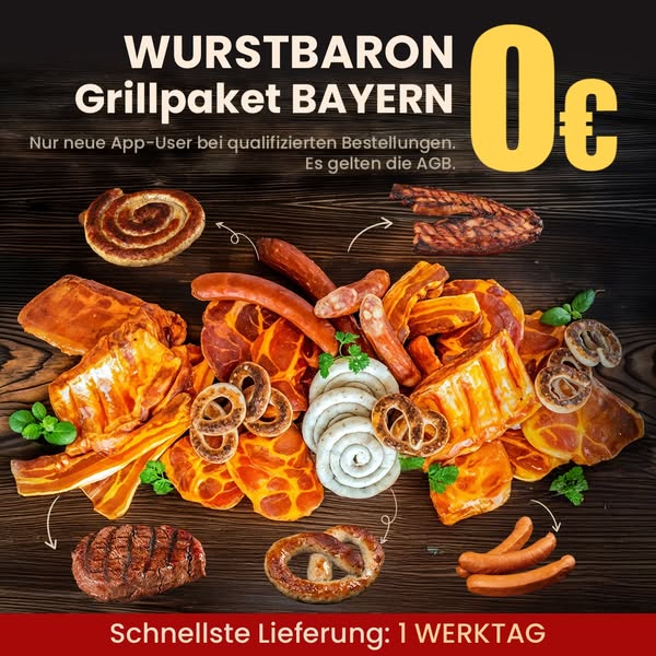 This image ad promotes Wurstbaron's Grillpaket BAYERN, offering it for free to new app users upon qualified orders, 