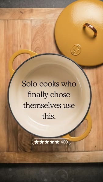 This ad promotes a Dutch oven for solo cooks who are choosing to invest in themselves. It highlights the product's q