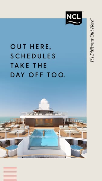 This ad uses a photo of the upper deck of a NCL cruise ship overlooking an ocean view to promote the idea of scheduling 