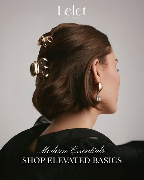 This ad showcases Lelet NY hair accessories, specifically hair clips, and positions them as modern essentials for elevat