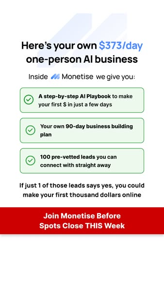 This ad for Monetise aims to help people start their own one-person AI business. The ad outlines that Inside Monetise, u