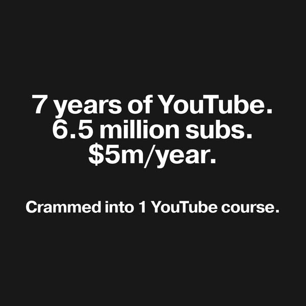 The ad is advertising a YouTube course by showcasing the success the creator has had over the past 7 years and cramming 