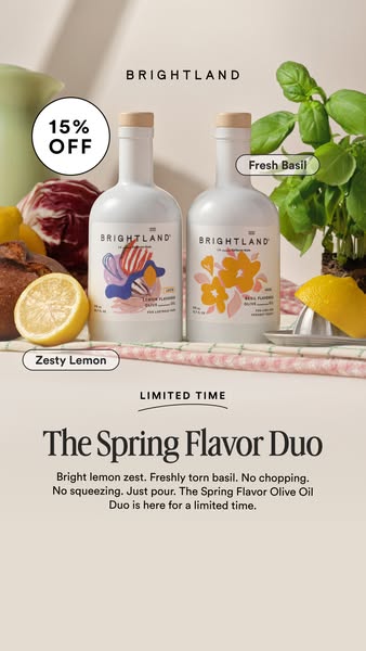 This ad showcases Brightland's Spring Flavor Duo olive oils, highlighting their convenience and fresh, seasonal flav