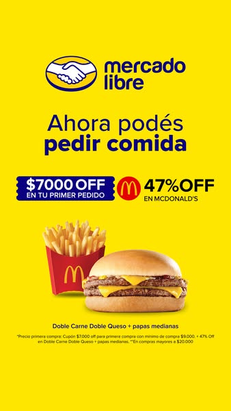 This image ad promotes Mercado Libre, a marketplace that is offering $7000 off the first order from McDonald's and 4
